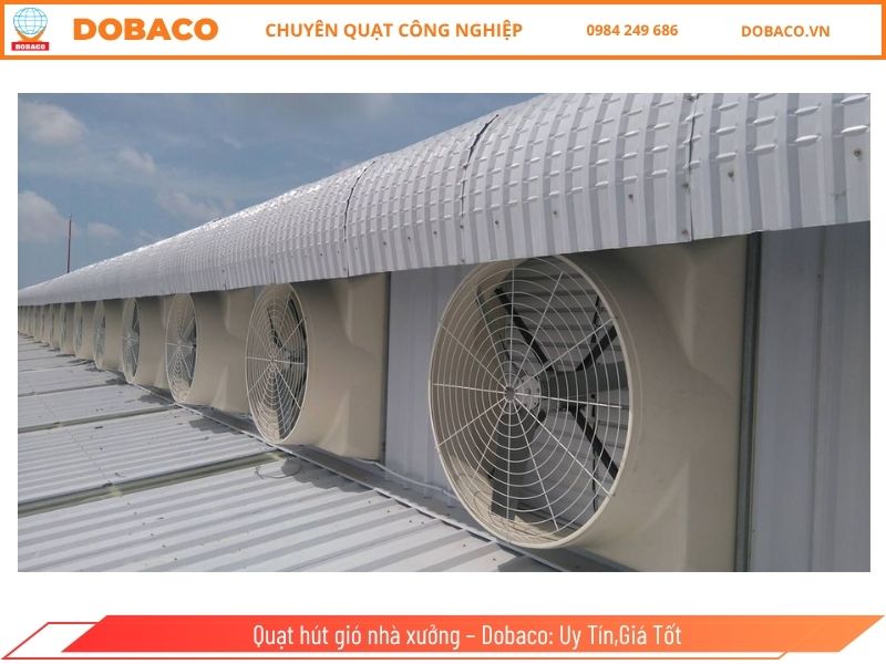 Quạt hút gió nhà xưởng – Dobaco_ Uy Tín,Giá Tốt