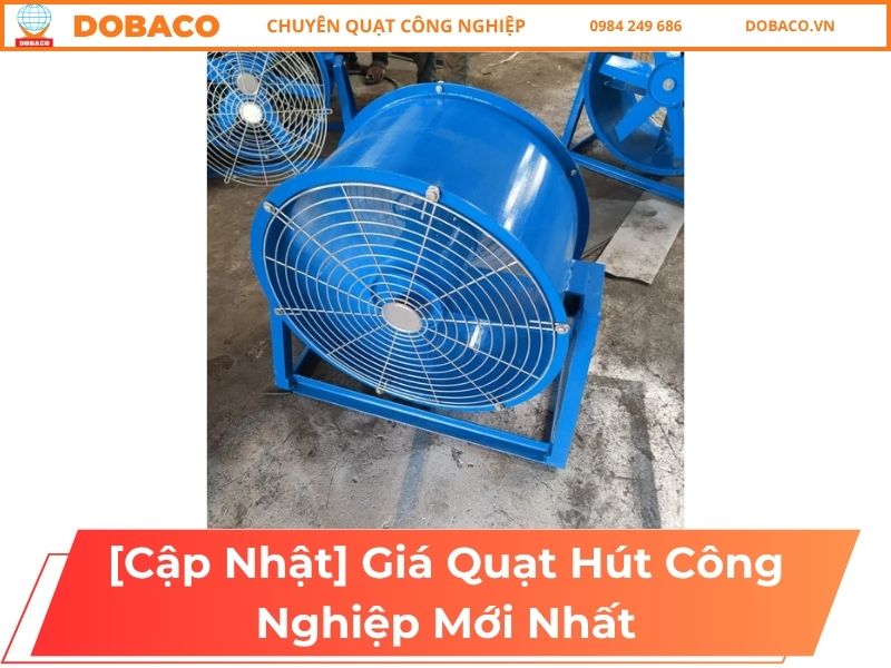 [Cập Nhật] Giá Quạt Hút Công Nghiệp Mới Nhất