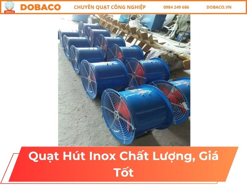 Quạt Hút Inox Chất Lượng, Giá Tốt