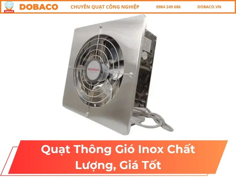 Quạt Thông Gió Inox Chất Lượng, Giá Tốt