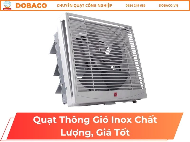 Quạt Thông Gió Inox Chất Lượng, Giá Tốt