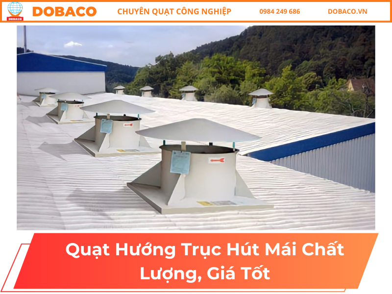 Quạt Hướng Trục Hút Mái Chất Lượng, Giá Tốt