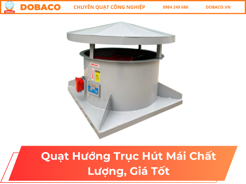 Quạt Hướng Trục Hút Mái Chất Lượng, Giá Tốt