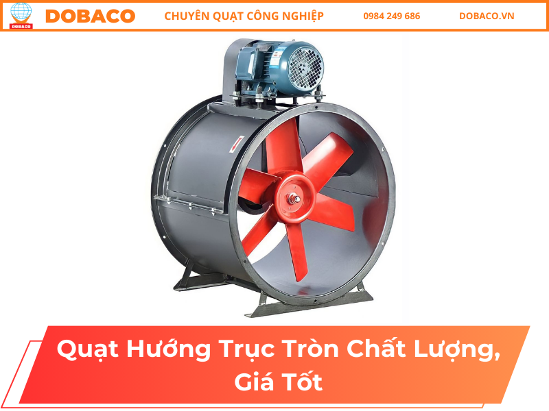 Quạt Hướng Trục Tròn Chất Lượng, Giá Tốt