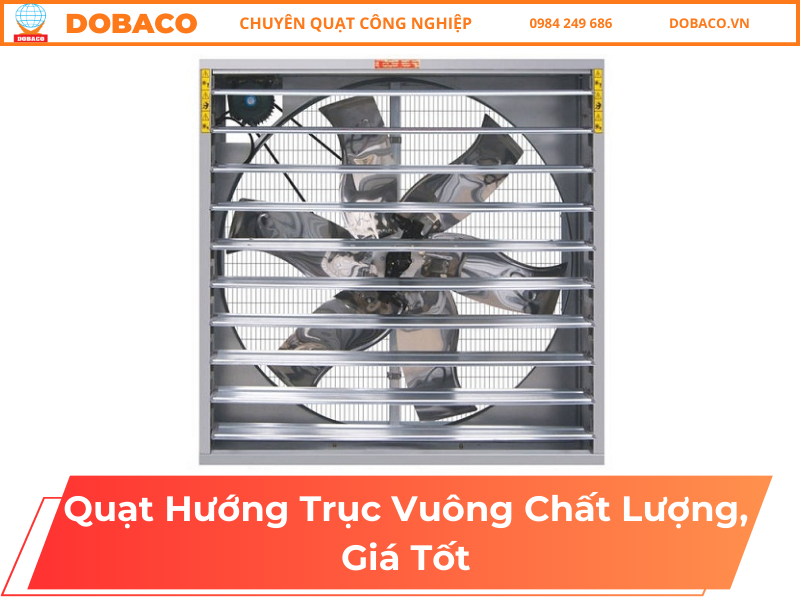 Quạt Hướng Trục Vuông Chất Lượng, Giá Tốt